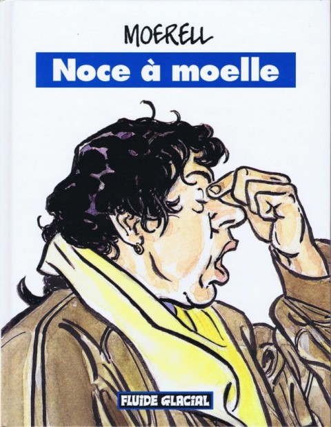 Moerell Tome 4 Noce à moelle