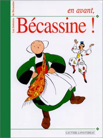 Les histoires de Bécassine Tome 16 En avant Bécassine !
