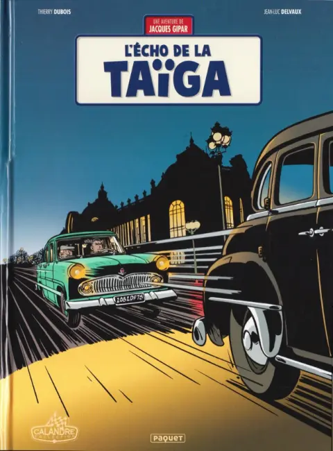 Une aventure de Jacques Gipar Tome 8 L'écho de la Taïga