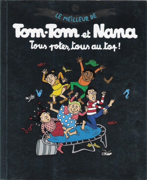 Couverture de l'album Le meilleur de Tom-Tom et Nana Tome 6 tous potes, tous au top !