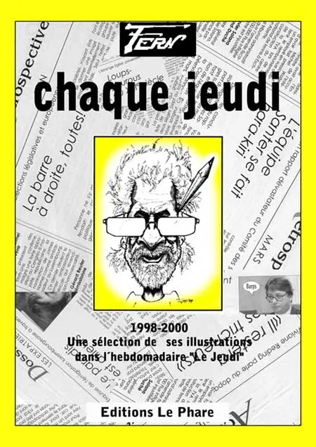 Chaque jeudi 1998-2000 Une sélection de ses illustrations dans l'hebdomadaire Le Jeudi