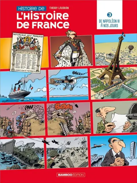 Histoire de l'Histoire de France Tome 3 De Napoléon III à nos jours