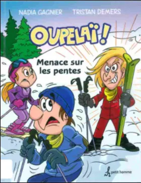 Oupelaï ! Tome 5 Menace sur les pentes