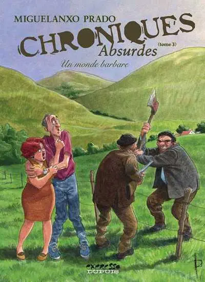 Chroniques absurdes Tome 3 Un monde barbare