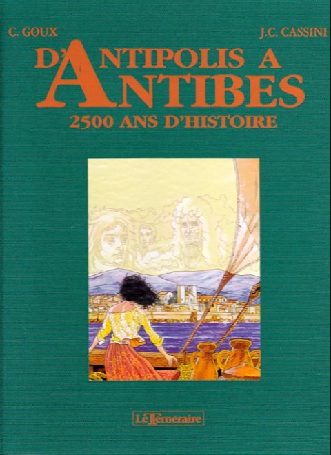 Couverture de l'album Histoires des Villes D'Antipolis à Antibes - 2500 ans d'histoire