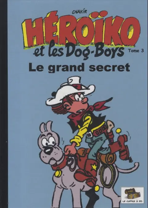 Héroïko et les Dog-Boys Tome 3 Le grand secret