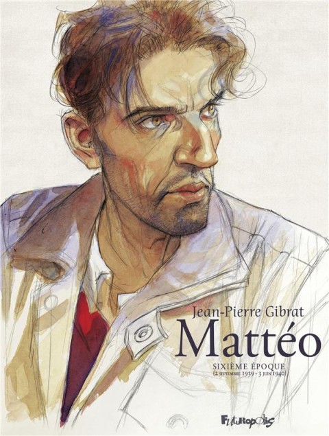 Couverture de l'album Mattéo Sixième époque (2 septembre 1939 - 3 juin 1940)