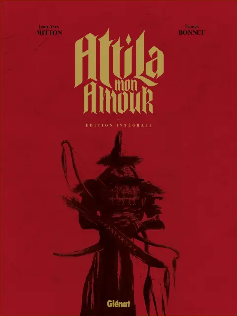 Attila... mon amour Edition intégrale
