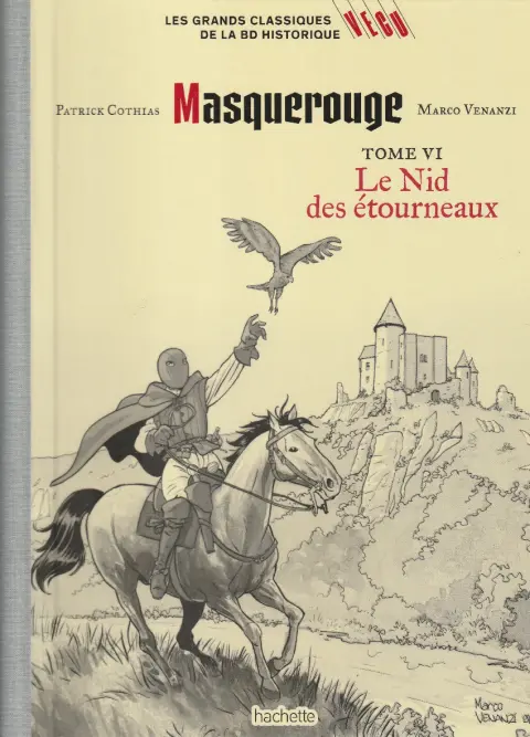 Les grands Classiques de la BD Historique Vécu - La Collection Tome 94 Masquerouge - Tome V : Le Nid des étourneaux