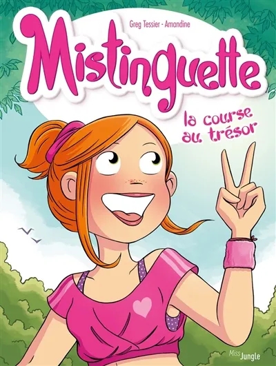 Mistinguette Tome 15 La course au trésor