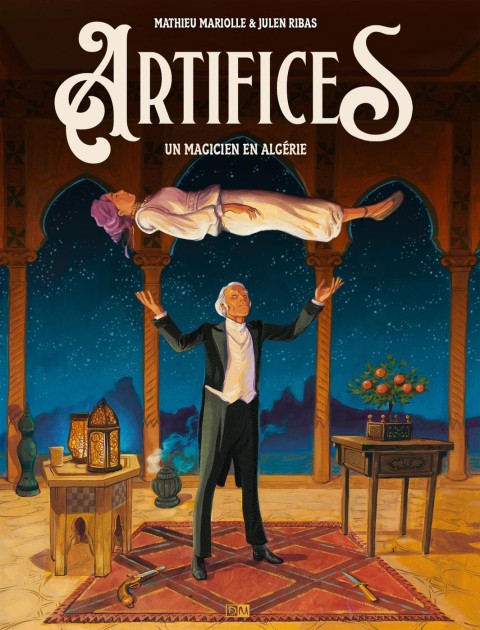 Artifices Un magicien en Algérie