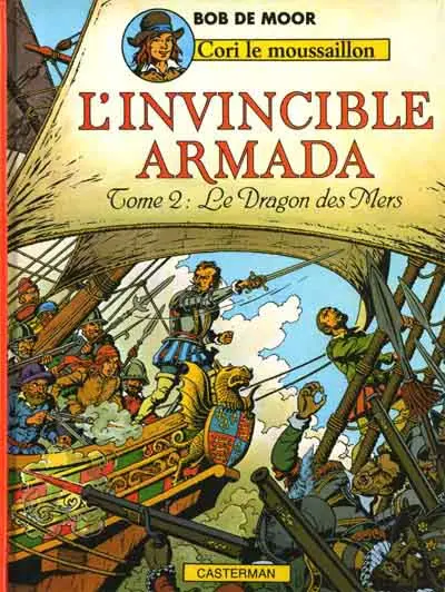 Cori le Moussaillon Tome 3 L'invincible Armada 2 - Le Dragon des Mers
