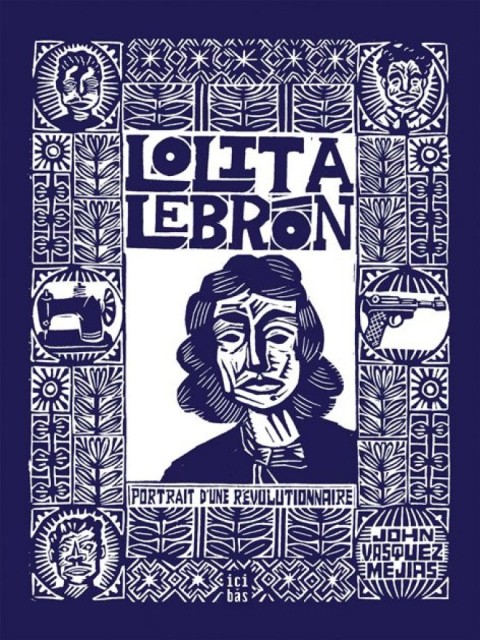 Lolita Lebrón Portrait d'une révolutionnaire