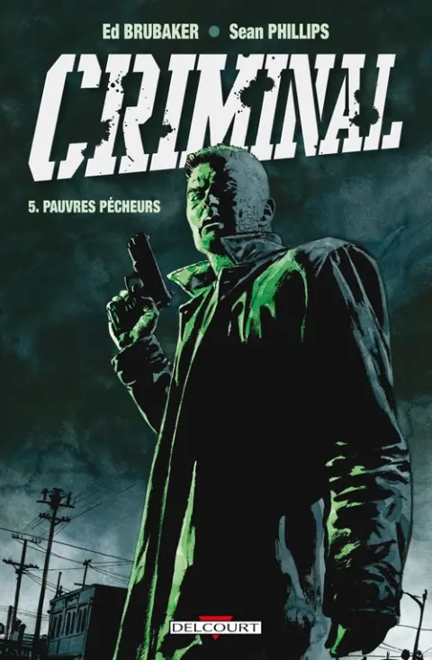 Criminal Tome 5 Pauvres pécheurs