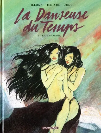 La Danseuse du temps Tome 2 La chamane