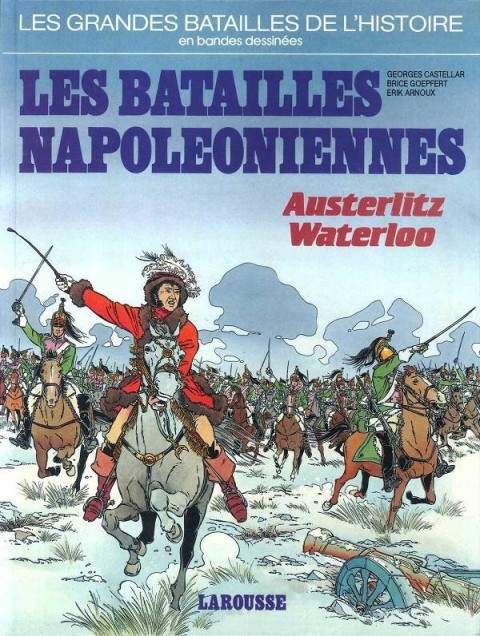 Couverture de l'album Les Grandes batailles de l'histoire en BD Tome 3 Les batailles napoléoniennes - Austerlitz Waterloo