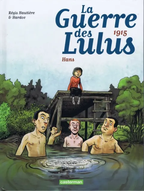 La Guerre des Lulus Tome 2 1915 - Hans