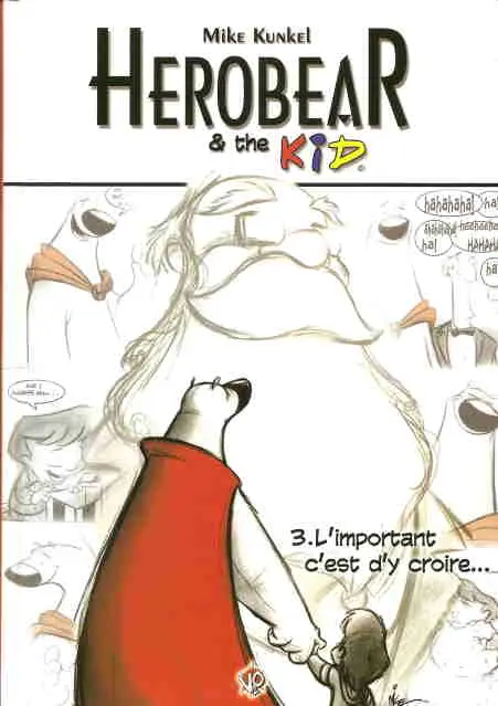 Herobear & the Kid Tome 3 L'important c'est d'y croire...