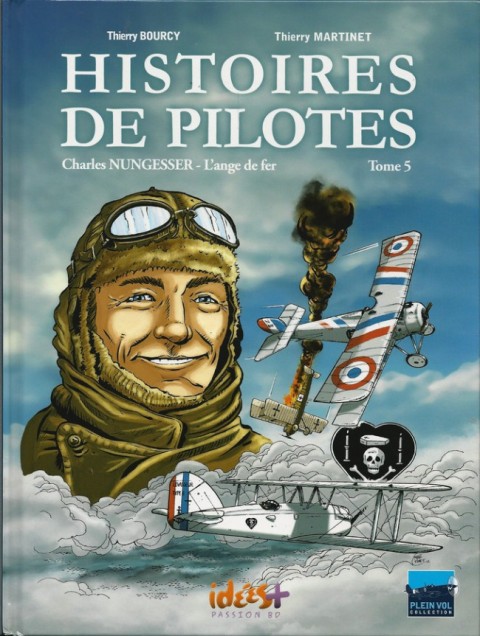 Couverture de l'album Histoires de pilotes Tome 5 Charles Nungesser - L'ange de fer