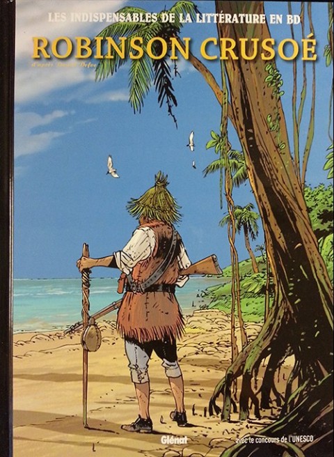 Les Indispensables de la Littérature en BD Tome 3 Robinson Crusoé
