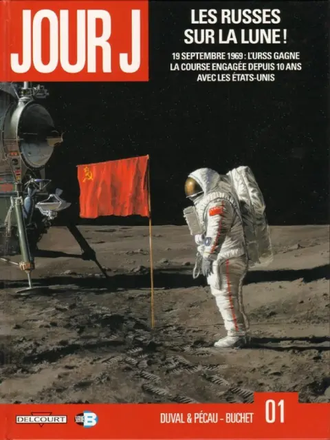 Jour J Tome 1 Les russes sur la Lune !