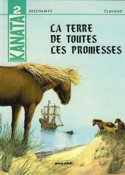 Kanata Tome 2 La terre de toutes les promesses