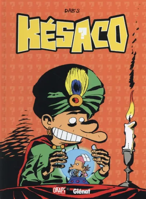 Késaco Tome 4 Hors de question !