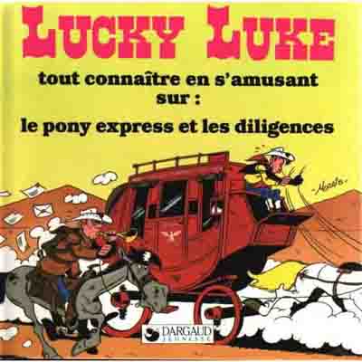 Couverture de l'album Lucky Luke Tout connaître en s'amusant sur : le Pony Express et les diligences