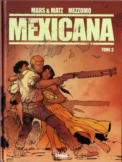 Mexicana Tome 3