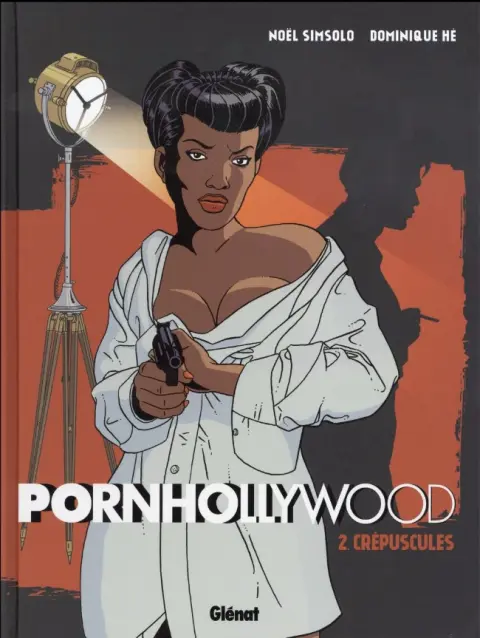 Pornhollywood Tome 2 Crépuscule