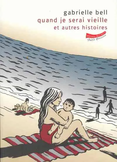 Quand je serai vieille et autres histoires