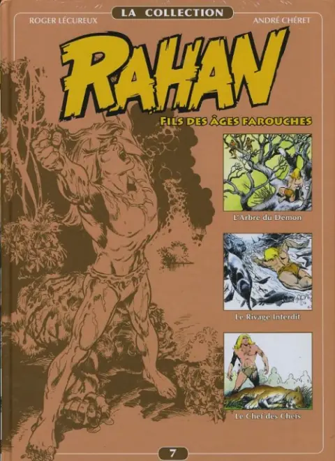 Rahan La Collection Volume 7 L'arbre du démon - Le rivage interdit - Le chef des chefs