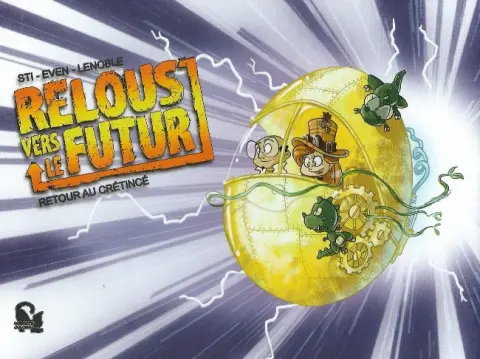 Relous vers le futur Retour au crétincé