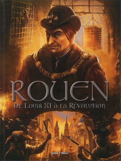 Rouen Tome 3 De Louis XI à la Révolution