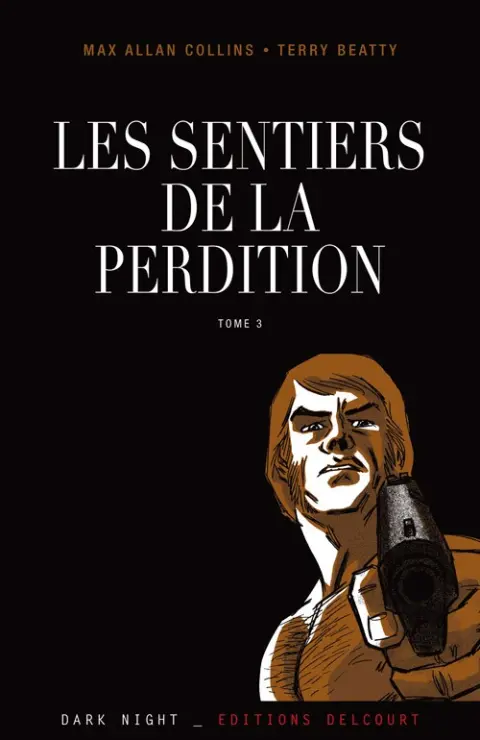 Les sentiers de la perdition Tome 3 Retour à perdition