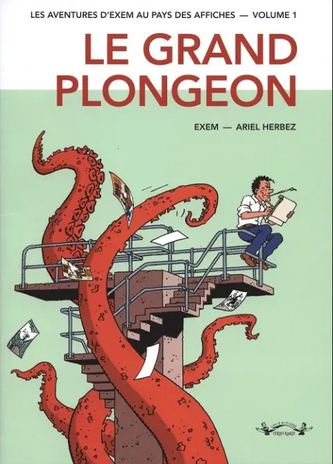 Les aventures d'Exem au pays des affiches Volume 1 Le grand plongeon (1978-1990)