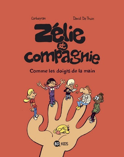 Zélie et compagnie Tome 7 Les doigts de la main