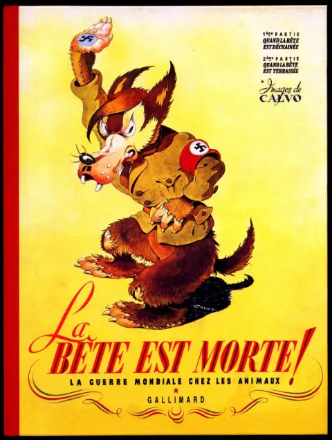 Couverture de l'album La Bête est morte ! - La Guerre Mondiale chez les animaux