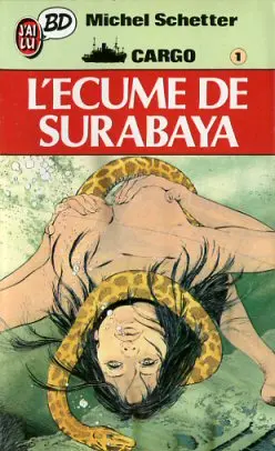 Cargo Tome 1 L'écume de Surabaya