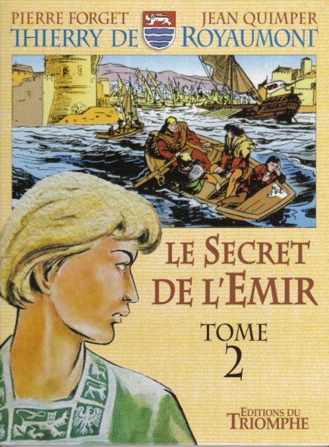 Couverture de l'album Thierry de Royaumont Tome 1 Le Secret de l'Emir - Tome 2