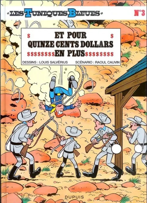 Couverture de l'album Les Tuniques Bleues Tome 3 Et pour quinze cents dollars en plus