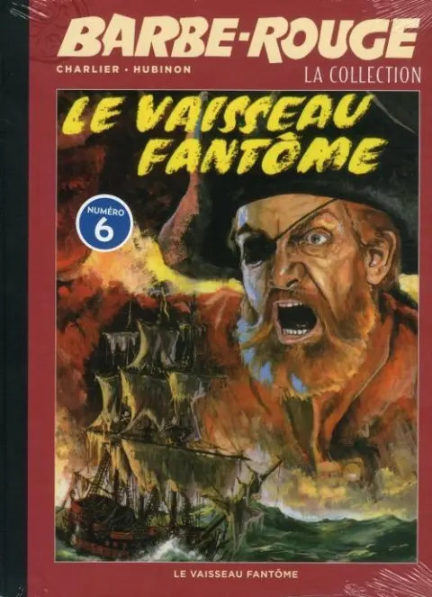 Barbe-Rouge La collection Tome 6 Le Vaisseau Fantôme