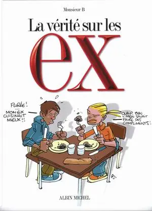 La Vérité sur... Tome 14 Les ex