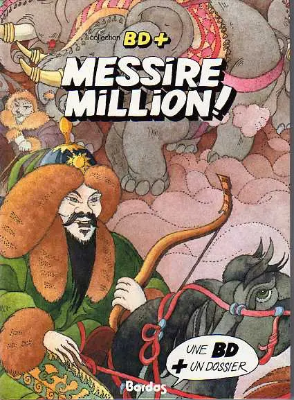 BD + Tome 1 Messire Million !