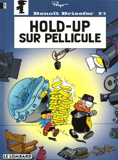 Benoît Brisefer Tome 8 Hold-Up sur pellicule