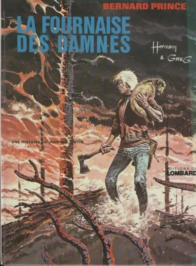 Bernard Prince Tome 7 La fournaise des damnés