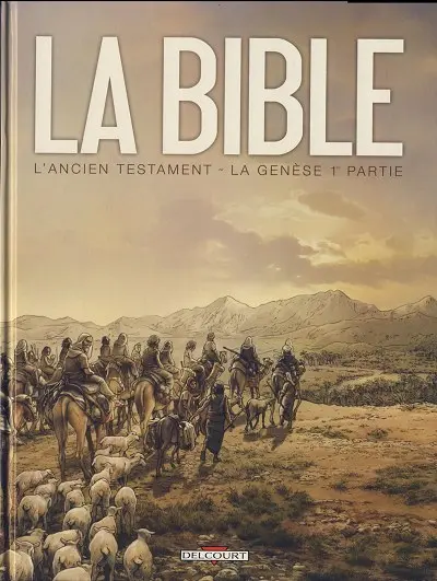 La Bible - L'Ancien Testament Tome 1 La Genèse 1re partie