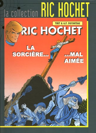 Couverture de l'album Ric Hochet La collection Tome 63 La Sorcière... ...mal aimée