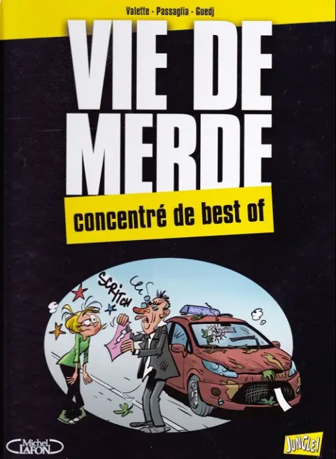 Vie de merde Concentré de best of