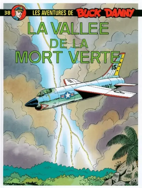 Buck Danny Tome 38 La vallée de la mort verte